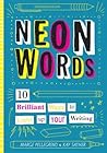 Neon Words: 10 Brilliant Ways to Light Up Your Writing