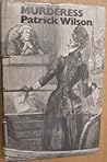Murderess: A study of the Women executed in Britain since 1843