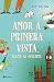 Amor a primera vista, llama al oculista