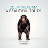 A Beautiful Truth by Colin McAdam