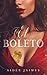 El boleto (El amorío #1)