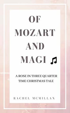 Of Mozart and Magi (Three Quarter Time)
