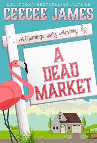 A Dead Market (A Flamingo Realty Mystery, #2)