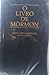 O Livro De Mormon - Outro Testamento De Jesus Cristo