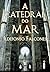 A catedral do mar (Portuguese Edition)