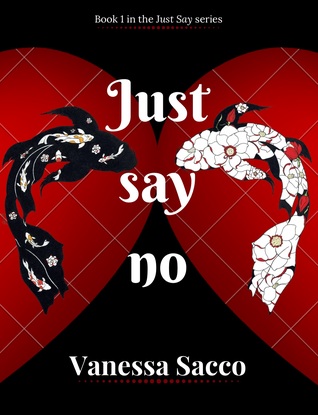 Just Say No (Just Say, #1)