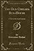 The Old Chelsea Bun-House: A Tale of the Last Century (Classic Reprint)