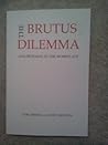 The Brutus Dilemma, and Betrayal in the Workplace