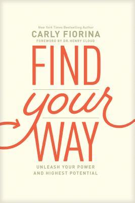 Find Your Way: Unleash Your Power and Highest Potential (Hardcover)