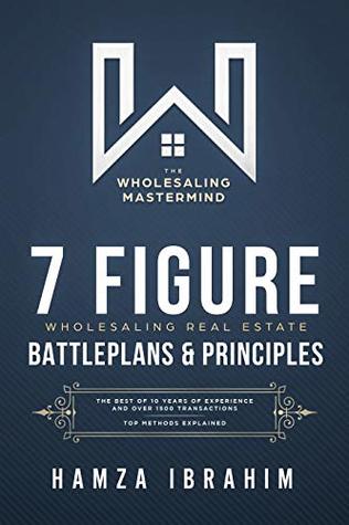 Hamza's 7 Figure Battle Plans For Wholesaling Real Estate (Kindle Edition)