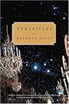 Versailles by Kathryn Davis