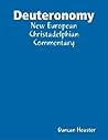 Deuteronomy: New European Christadelphian Commentary