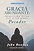 Gracia Abundante: Misericordia Divina para el más grande pecador (Clásicos Reformados nº 4)
