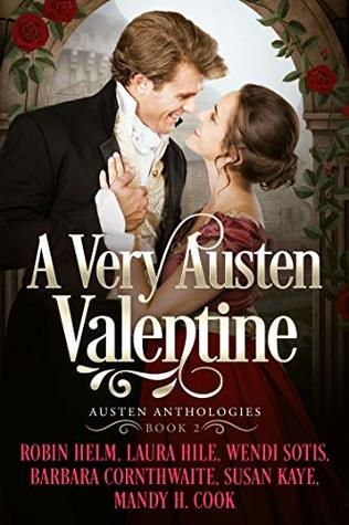 A Very Austen Valentine (Austen Anthology #2)