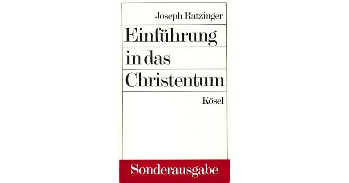 Einführung In Das Christentum Einführung in das Christentum : Vorlesungen über das Apostolische