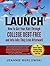 LAUNCH: How to Get Your Kids Through College Debt-Free and Into Jobs They Love Afterward