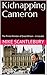 Kidnapping Cameron: The Prime Minister of Great Britain - in trouble (Amelia Hartliss Mysteries Book 7)