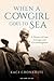 When a Cowgirl Goes to Sea:...
