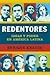 REDENTORES Spanish Edition by krauze enrique