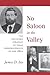 No Saloon in the Valley by James D. Ivy