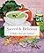 Sacred & Delicious: A Modern Ayurvedic Cookbook