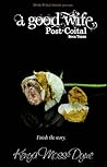 Book cover for A Good Wife: Post-Coital