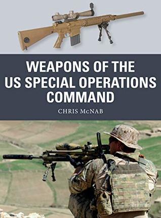 Weapons of the US Special Operations Command (Kindle Edition)