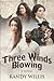 Three Winds Blowing (Revised and Expanded Edition)