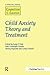 Child Anxiety Theory and Tr...
