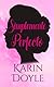 Simplemente Perfecto by Karin Doyle Simplemente Perfecto by Karin Doyle