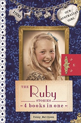 Our Australian Girl: The Ruby Stories (Our Australian Girl: Ruby)