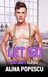Don't Let Go (Just Don't, #4)