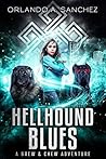 Hellhound Blues by Orlando A. Sanchez