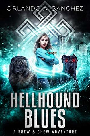 Hellhound Blues (A Brew & Chew Adventure, #1)