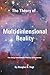 The Theory of Multidimensional Reality, Second Edition
