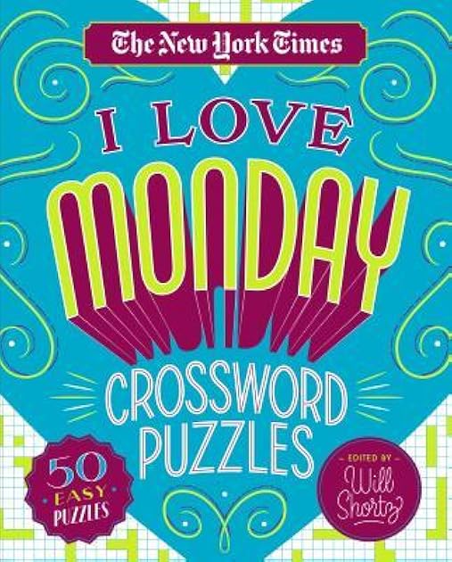 The New York Times I Love Monday Crossword Puzzles: 50 Easy Puzzles