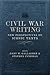 Civil War Writing by Gary W. Gallagher