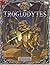 The Slayer's Guide To Troglodytes