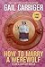 How To Marry A Werewolf (Claw & Courtship, #1)
