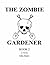 The Zombie Gardener: Book 2