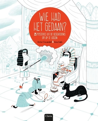 Wie had het gedaan? 25 mysteries uit de geschiedenis om op te lossen (Hardcover)