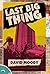The Last Big Thing