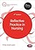 Reflective Practice in Nursing (Transforming Nursing Practice Series)