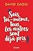 Sois toi même, tous les aut...
