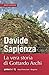 La vera storia di Gottardo Archi by Davide Sapienza