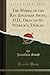 The Works of the Rev. Jonathan Swift, D.D., Dean of St. Patrick's, Dublin, Vol. 1 (Classic Reprint)