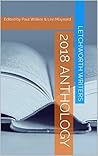 2018 Anthology: Edited by Paul Walker & Len Maynard