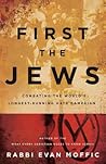 First the Jews: C...