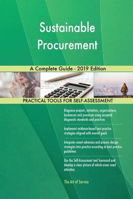 Sustainable Procurement A Complete Guide - 2019 Edition