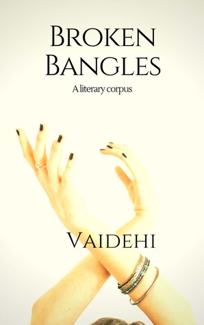 Broken Bangles - A Literary Corpus (Kindle Edition)